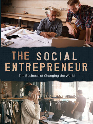 cover image of The Social Entrepreneur: the Business of Changing the World